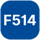 F514