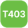 T403