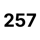 257