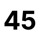 45