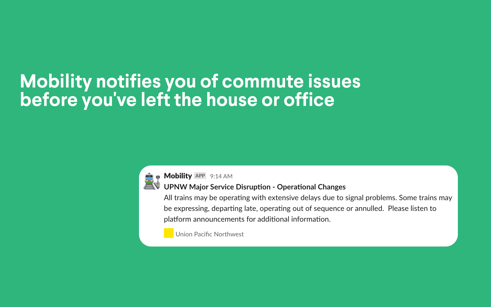 Mobility notifies you of commute issues before you’ve left the house or office